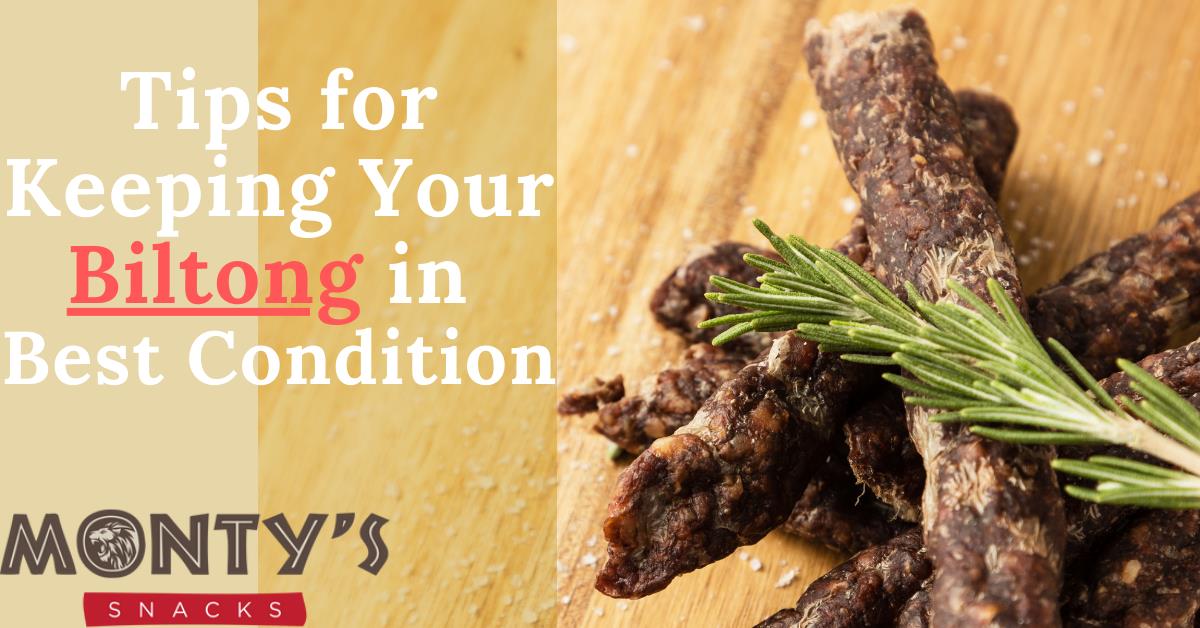 Top Tips for Keeping Your Biltong in Best Condition
